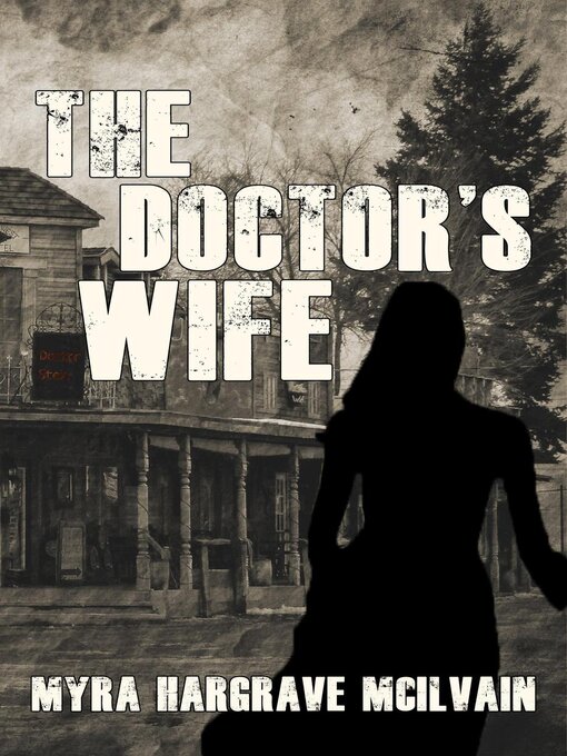 Title details for The Doctor's Wife by Myra McIlvain - Available